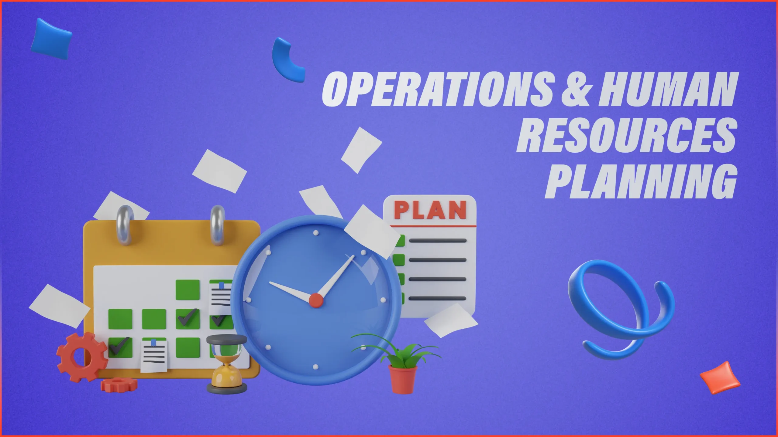 Operations & Human Resources Planning