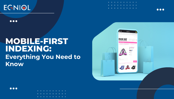 Mobile-First Indexing: Everything You Need to Know - Egniol Canada